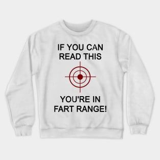 If you can read this you're in fart range funny Halloween costumes Crewneck Sweatshirt